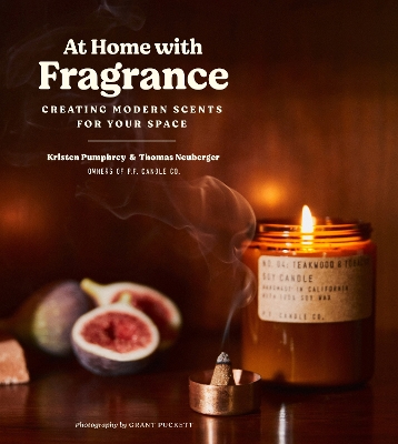 At Home with Fragrance: Creating Modern Scents for Your Space book
