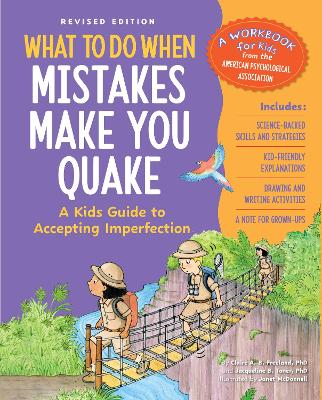 What to Do When Mistakes Make You Quake, Revised Edition: A Kid's Guide to Accepting Imperfection by Claire A. B. Freeland