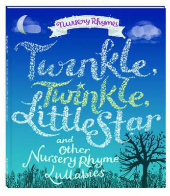 Twinkle Little Star & Other Nursery Rhyme Lullabies by Hinkler Pty Ltd
