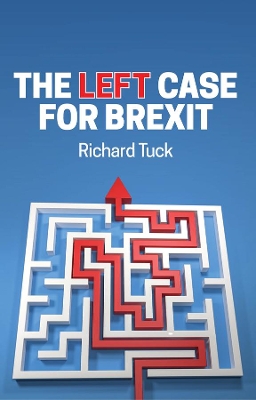 The Left Case for Brexit: Reflections on the Current Crisis book