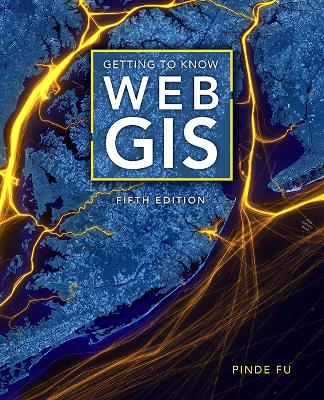 Getting to Know Web GIS book