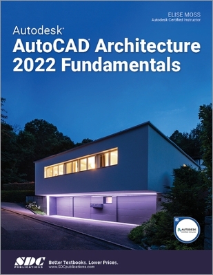 Autodesk AutoCAD Architecture 2022 Fundamentals book