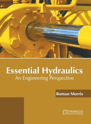 Essential Hydraulics: An Engineering Perspective book