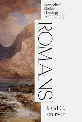 Romans: Evangelical Biblical Theology Commentary book