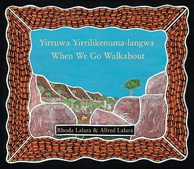 When We Go Walkabout by Rhoda Lalara