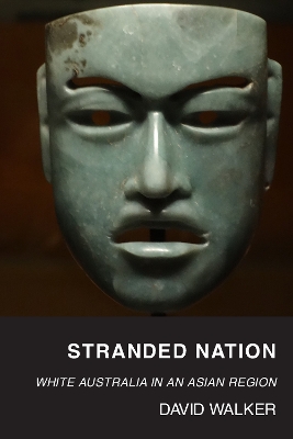 Stranded Nation: White Australia in an Asian Region book