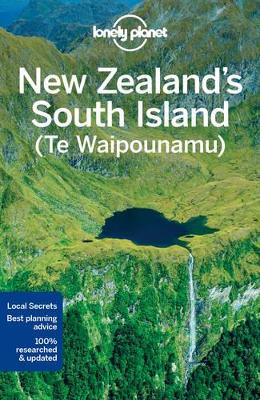 Lonely Planet New Zealand's South Island by Lonely Planet