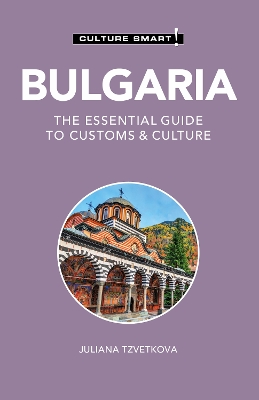 Bulgaria - Culture Smart!: The Essential Guide to Customs & Culture book