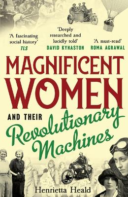 Magnificent Women and their Revolutionary Machines book
