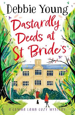 Dastardly Deeds at St Bride's: The first in an addictive cozy mystery series from Debbie Young book