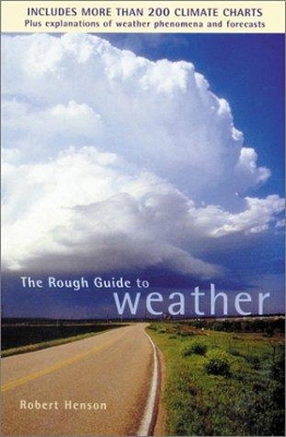 The Rough Guide to Weather by Robert Henson