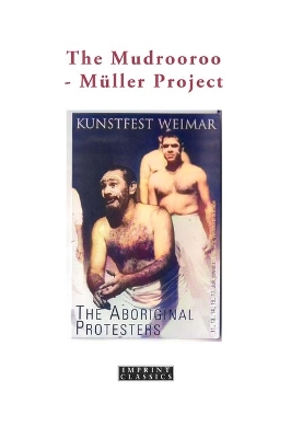 The Mudrooroo-Muller Project: The Aboriginal Protestors book