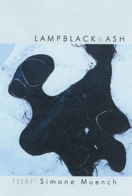 Lampblack & Ash by Simone Muench