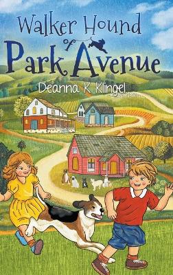 Walker Hound of Park Avenue by Deanna K Klingel