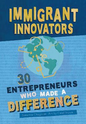 Immigrant Innovators: 30 Entrepreneurs Who Made a Difference book