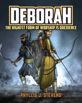 Deborah: The Highest Form of Worship is Obedience book