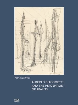 Alberto Giacometti and the Perception of Reality book