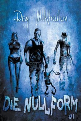 Die Nullform (Buch 1): RealRPG-Serie book