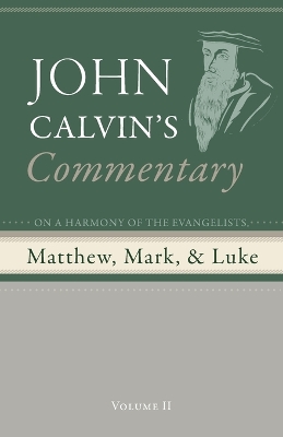 Commentary on a Harmony of the Evangelists, Matthew, Mark, and Luke, Volume 2 book