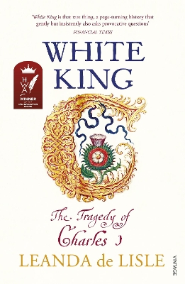 White King: The Tragedy of Charles I by Leanda de Lisle