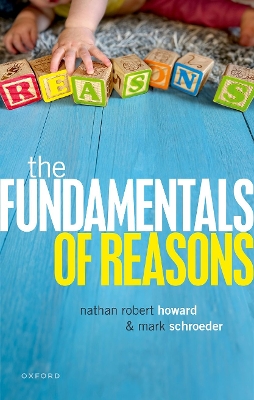 The Fundamentals of Reasons by Mark Schroeder