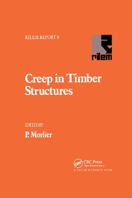 Creep in Timber Structures by P. Morlier