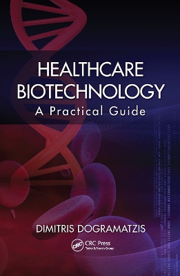 Healthcare Biotechnology: A Practical Guide book