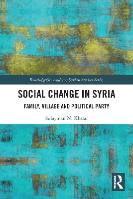 Social Change in Syria: Family, Village and Political Party book