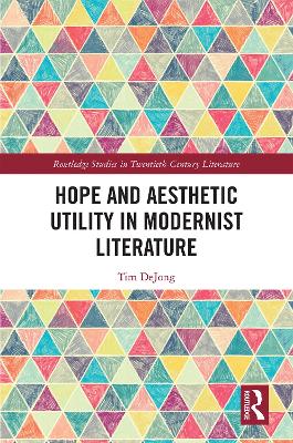 Hope and Aesthetic Utility in Modernist Literature book
