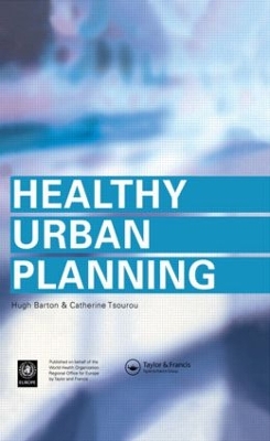 Healthy Urban Planning by Hugh Barton