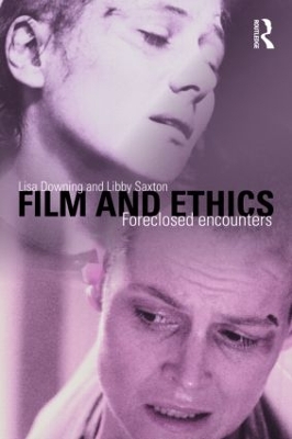 Film and Ethics by Lisa Downing