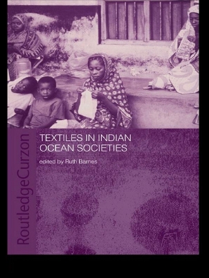 Textiles in Indian Ocean Societies book