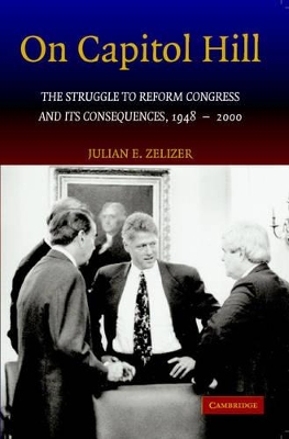 On Capitol Hill by Julian E. Zelizer