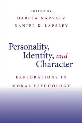 Personality, Identity, and Character by Darcia Narvaez