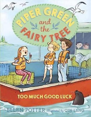 Piper Green And The Fairy Tree Too Much Good Luck by Ellen Potter