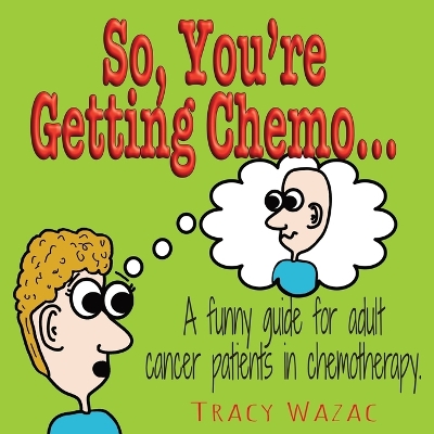 So, You're Getting Chemo book