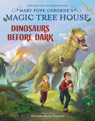 Magic Tree House Deluxe Edition: Dinosaurs Before Dark by Mary Pope Osborne