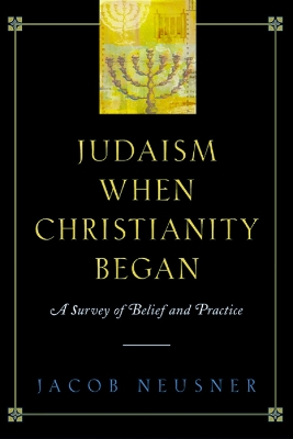 Judaism When Christianity Began book