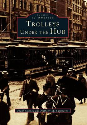 Trolleys Under the Hub by Frank Cheney