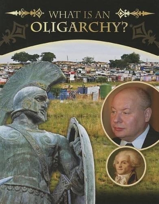 What is an Oligarchy? by Reagan Miller