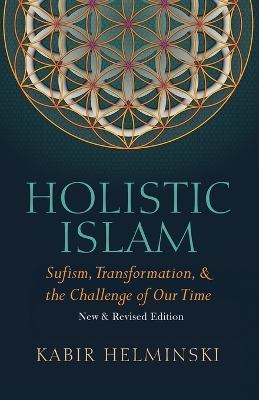 Holistic Islam by Kabir Helminski