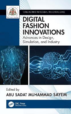 Digital Fashion Innovations: Advances in Design, Simulation, and Industry book