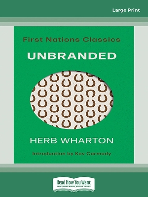 Unbranded: First Nations Classics (with an introduction by Kev Carmody) by Herb Wharton