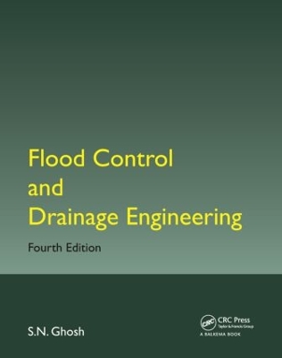 Flood Control and Drainage Engineering, Fourth Edition book