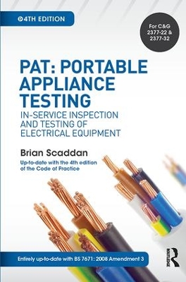 PAT: Portable Appliance Testing, 4th ed by Brian Scaddan