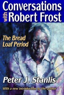 Conversations with Robert Frost by Peter Stanlis