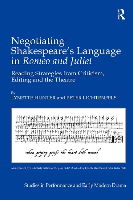 Negotiating Shakespeare's Language in Romeo and Juliet: Reading Strategies from Criticism, Editing and the Theatre book