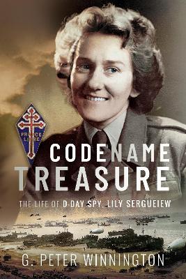 Codename TREASURE: The Life of D-Day Spy, Lily Sergueiew book