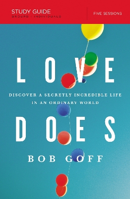 Love Does Study Guide by Bob Goff