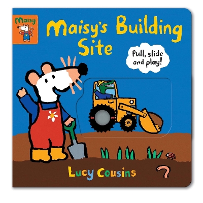 Maisy's Building Site: Pull, Slide and Play! book